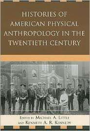 Histories of American Physical Anthropology in the Twentieth Century 