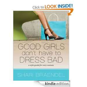 Good Girls Dont Have to Dress Bad: A Style Guide for Every Woman 