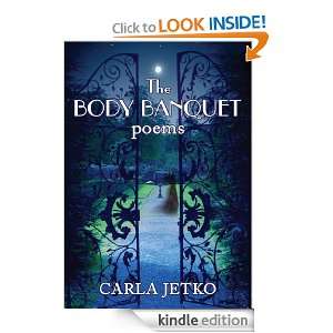 The BODY BANQUET poems Carla Jetko  Kindle Store