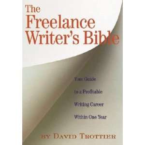 The Freelance Writers Bible Your Guide to a Profitable 
