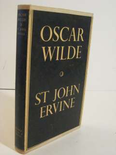 1951 ST JOHN ERVINE OSCAR WILDE PRESENT TIME APPRAISAL  