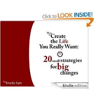   Small Strategies for Big Changes Emelia Sam  Kindle Store