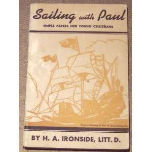   with Paul, Simple Papers for Young Christians H. A. Ironside Books