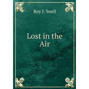  Lost in the Air (Large Print Edition) Roy J. Snell Books