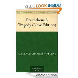 Erechtheus A Tragedy (New Edition) Algernon Charles Swinburne  