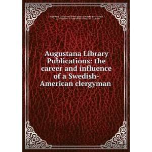   Augustana College (Rock Island, Ill .). Library Augustana College and