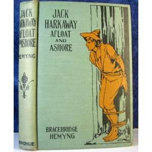  Jack Harkaway Adventures Afloat & Ashore, a Sequel to J.H 