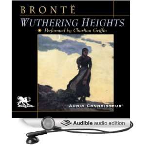 Wuthering Heights [Unabridged] [Audible Audio Edition]