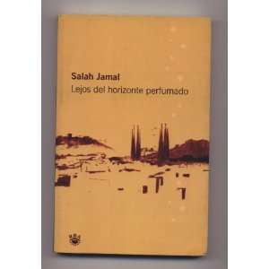  Lejos Del Horizonte Perfumado Salah Jamal Books