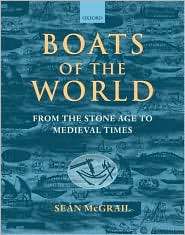 Boats of the World From the Stone Age to Medieval Times, (0199271860 