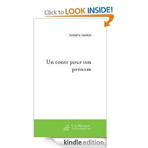 Un conte pour ton prénom   Tome 1 (French Edition) Josèphe Gadois 