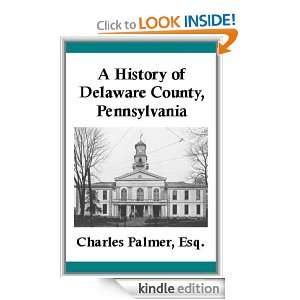 History of Delaware County, Pennsylvania (Illustrated) Charles 