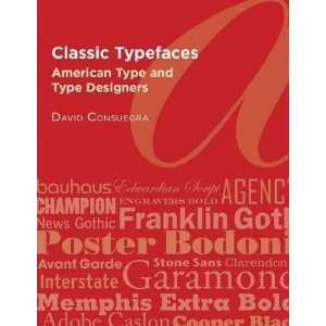 Classic Typefaces: American Type & Type Designers[ CLASSIC TYPEFACES 