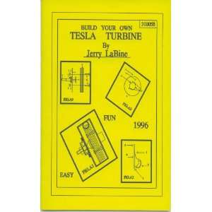 Build Your Own Tesla Turbine Jerry LaBine  Books