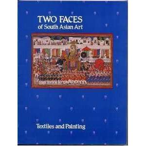  Two Faces of South Asian Art Textiles & Painting Elvehjem 