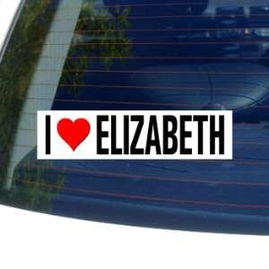  I Love Heart ELIZABETH   Window Bumper Sticker: Automotive