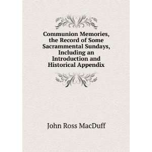   an Introduction and Historical Appendix John Ross MacDuff Books