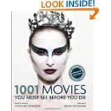  Movies You Must See Before You Die by Steven Jay Schneider and Jason 