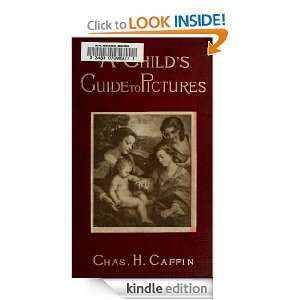childs guide to pictures (1908) (Illustrated) Charles Henry, 1854 
