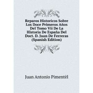   Juan De Ferreras (Spanish Edition): Juan Antonio PimentÃ¨l: Books
