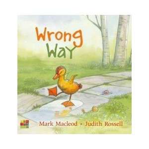  Wrong Way Mark Macleod, Judith Rossell Books
