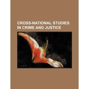   studies in crime and justice (9781234384050) U.S. Government Books