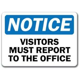   Sign   Visitors Must Report To The Office   10 x 14 OSHA Safety Sign