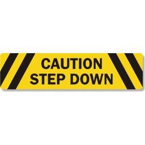 Caution Step Down SlipSafe Vinyl Anti Skid Sign, 24 x 6 