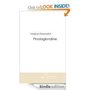 Prostaglandine (French Edition) Vanessa Paunovitch  