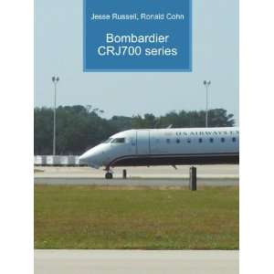  Bombardier CRJ700 series Ronald Cohn Jesse Russell Books
