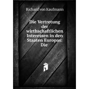   in den Staaten Europas Die . Richard von Kaufmann  Books