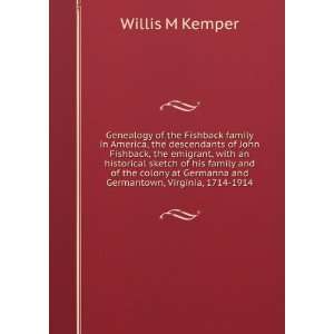   Germanna and Germantown, Virginia, 1714 1914 Willis M Kemper Books