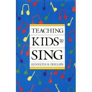    Teaching Kids to Sing [Paperback] Kenneth H. Phillips Books