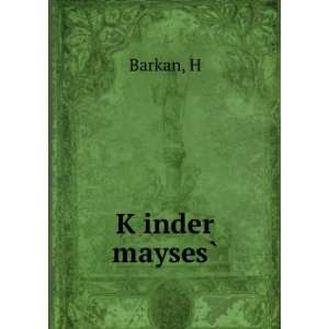  KÌ£inder maysesÌ? H Barkan Books