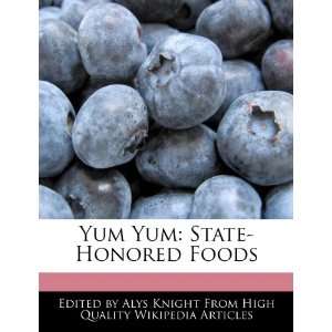  Yum Yum State Honored Foods (9781270811060) Alys Knight Books