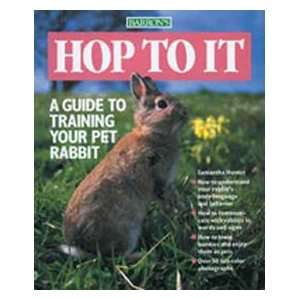  Barrons Books Hop To It Rabbit Training Book: Pet Supplies