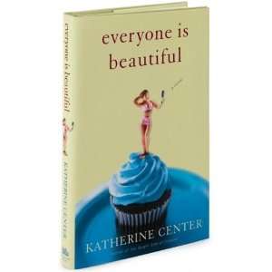   novelEveryone Is Beautiful byCenter(hardcover)(2009)  N/A  Books