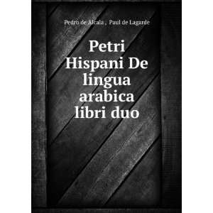   arabica libri duo Paul de Lagarde Pedro de Alcala   Books