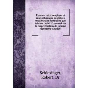   de la laine reÌgeÌneÌreÌe (shoddy) Robert, Dr Schlesinger Books