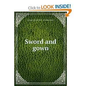  Sword and gown George Alfred] 1827 1876 [Lawrence Books