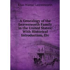  Introduction, Etc: Elias Warner Leavenworth:  Books