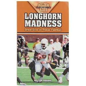   Longhorn Madness Great Eras in Texas Football Book