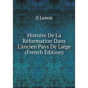   Dans Lancien Pays De LiÃ©ge (French Edition) D Lenoir Books
