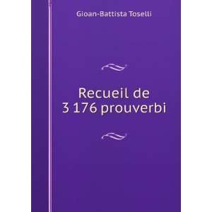  Recueil de 3 176 prouverbi Gioan Battista Toselli Books