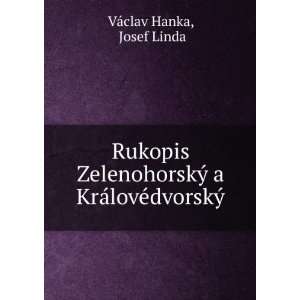   KrÃ¡lovÃ©dvorskÃ½ Josef Linda VÃ¡clav Hanka Books