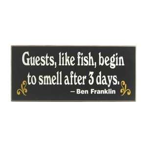   Begin To Smell After 3 Days Ben Franklin Wooden Sign