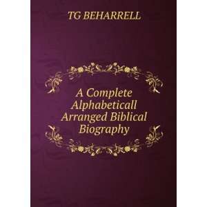   Alphabeticall Arranged Biblical Biography TG BEHARRELL Books