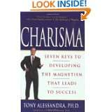 Seven Keys to Developing the Magnetism that Leads to Success by Tony 