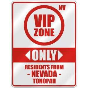  VIP ZONE  ONLY RESIDENTS FROM TONOPAH  PARKING SIGN USA 