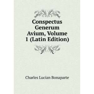   Avium, Volume 1 (Latin Edition) Charles Lucian Bonaparte Books